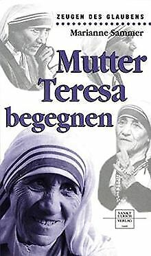 Mutter Teresa begegnen von Sammer, Marianne | Buch | Zustand sehr gut - Sammer, Marianne