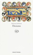 Ebraismo - Norman Solomon ( Giulio Einaudi Editore) [[1999]]