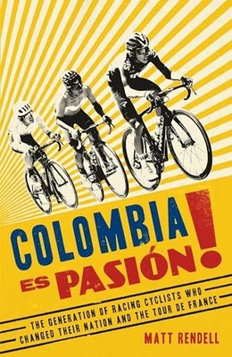 Colombia Es Pasion!: The Generation of ... by Rendell, Matt Paperback / softback