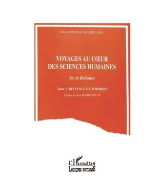 Voyages au coeur des sciences humaines: Tome 1 Reliance et théorie, BOLLE DE BA