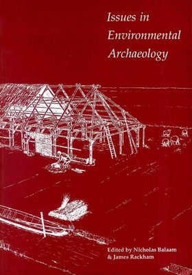 Issues in Environmental Archaeology, Paperback by Balaam, Nicholas (EDT); Rac...