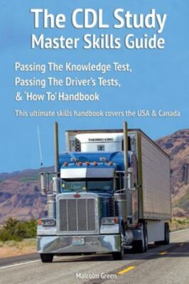 The CDL Study Master Skills Guide: Passing Th... 9781789631456 by Green, Malcolm