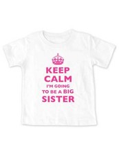 Keep Calm I'm Going To Be A Big Sister - Baby Bodysuit, Toddler, Youth Shirt