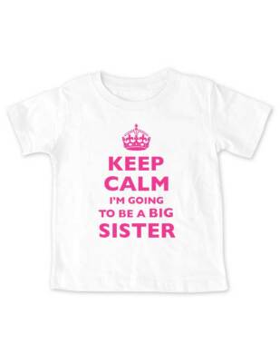 Keep Calm I'm Going To Be A Big Sister - Baby Bodysuit, Toddler, Youth Shirt
