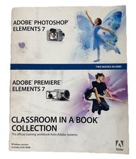 Classroom in a Book Ser.: Adobe Photoshop Elements 7 and Adobe Premiere Elements