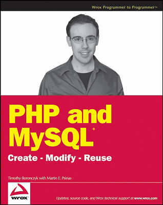 PHP and MySQL: Create - Modify - Reuse by 