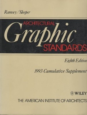 ARCHITECTURAL GRAPHIC STANDARDS: 1993 CUMULATIVE By Charles George Ramsey