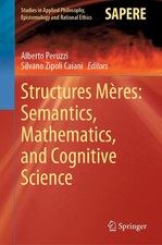 Structures Mères: Semantics, Mathematics, an...
