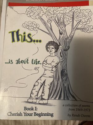 Cherish Your Beginning This Is about Life by Mattie ''Randi'' Owens Poetry Poems
