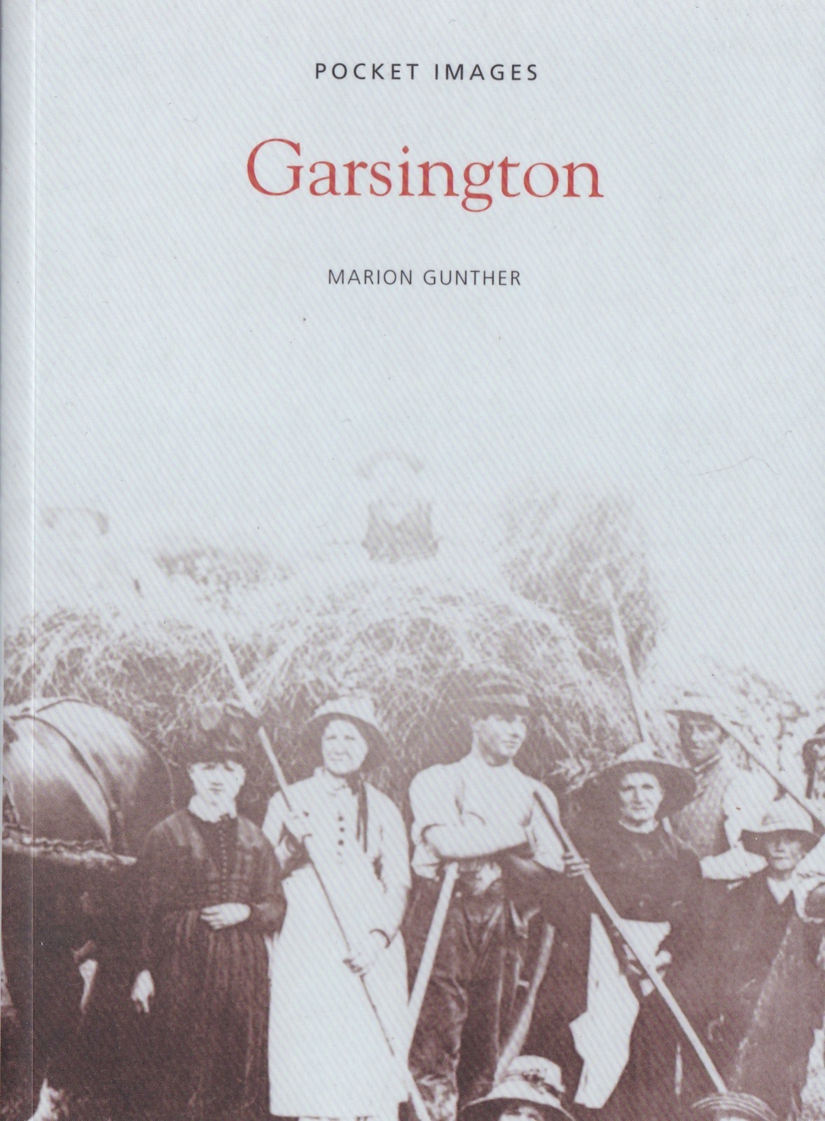 GARSINGTON - LOCAL HISTORY BOOK - POCKET IMAGES (PAPERBACK)