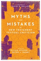 Myths And Mistakes In New Testament Textual Criticism | Elijah Hixson (U. A.)