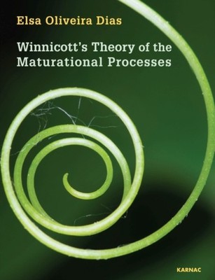 Winnicott's Theory of the Maturational Processes by Elsa Oliveira Dias PAPERBACK