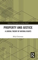 Property And Justice | A Liberal Theory Of Natural Rights | Billy Christmas