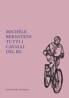 Matteo Morea Michèle Bernstein Tutti i cavalli del re (Taschenbuch)