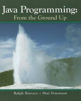 Java Programming: From The Ground Up - Paperback By Ralph Bravaco - VERY GOOD