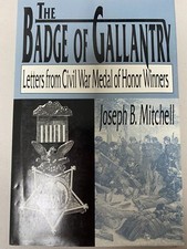 The Badge of Gallantry : Letters from Civil War Medal of Honor Winners
