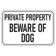 Private Property Beware of Dog Aluminum Sign