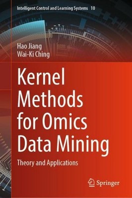 Kernel Methods for Omics Data Mining Hao Jiang
