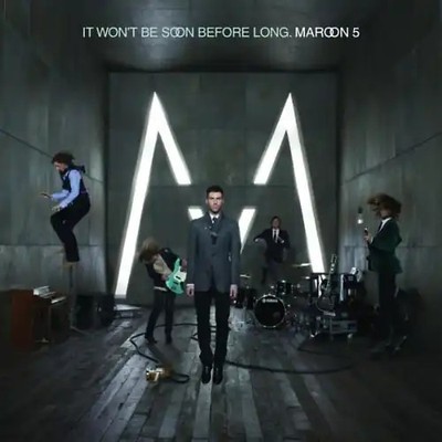 Maroon 5 - It Won T Be Soon Before Long