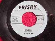 THE SCOOTERS ~ GAUCHO b/w JUMPA NOVA - U.S FRISKY - BOSSA NOVA 45