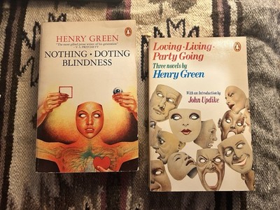 Loving; Living; and Party Going + Nothing; Doting; Blindness By Henry Green