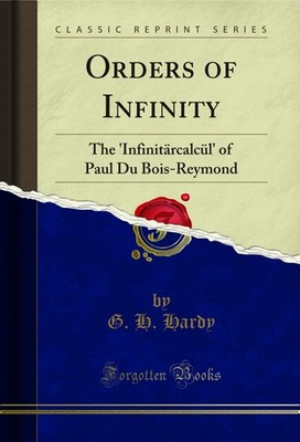 Orders of Infinity: The 'Infinitärcalcül' of Paul Du Bois-Reymond