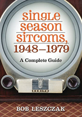 Single Season Sitcoms, 1948-1979 - Taschenbuch NEU Leszczak, Bob 2012-11-30