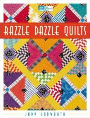 Razzle Dazzle Quilts by Judy Hooworth