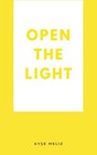 Meliz - Open the Light - New paperback or softback - X555z
