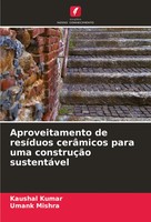 Kaushal Kumar (U. A.) | Aproveitamento De ResíDuos CerâMicos Para Uma...