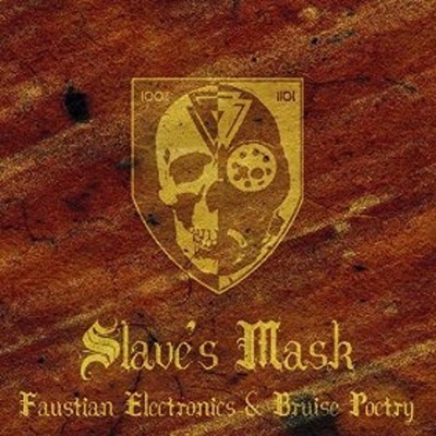 Slave's Mask - Faustian Electronics & Bruise Poetry CD