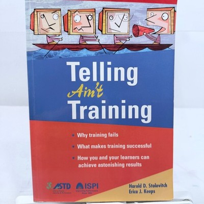 Telling Ain't Training Stolovitch Keeps 2002 Fifth Printing ASTD ISPI Business