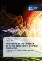 The Effects Of The Screened-Coulomb Potentials In Quantum Mechanics | Buch