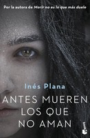 Ines Plana | Antes Mueren Los Que No Aman | Taschenbuch | Spanisch (2020)