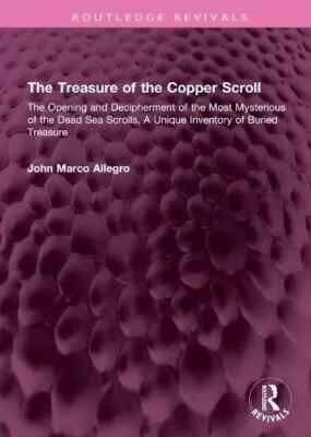 The Treasure of the Copper Scroll by John Marco Allegro