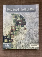 Designing with the Mind in Mind, ....User Interface Design Rules By Jeff Johnson