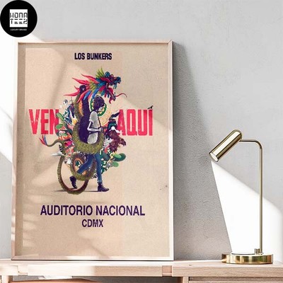 Los Bunkers Ven Aqui Auditorio Nacional Cdmx Poster Cavnas