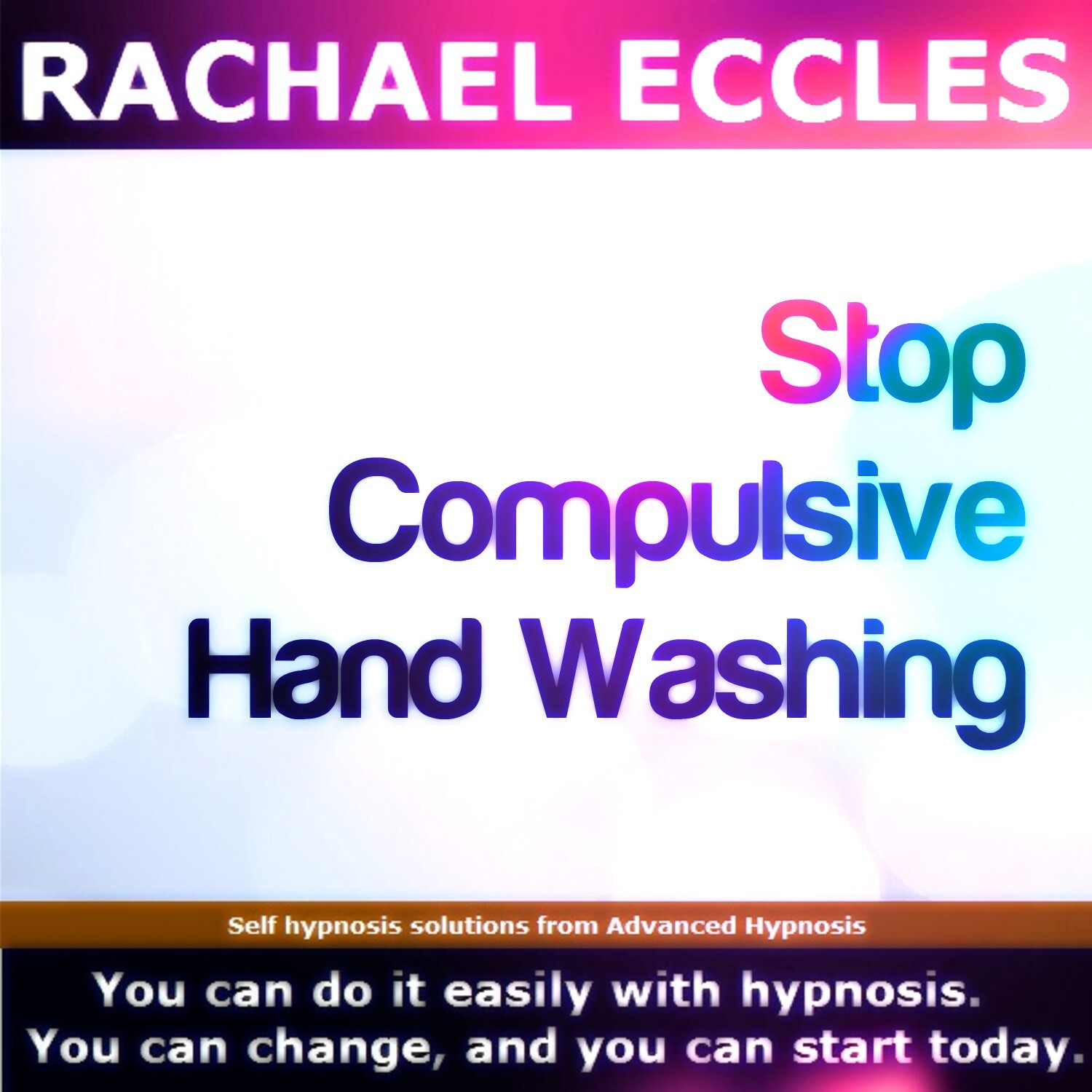 Stop Compulsive Hand Washing (OCD) Self Hypnosis Hypnotherapy