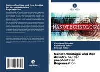 Nanotechnologie Und Ihre AnsäTze Bei Der Parodontalen Regeneration Vaishnavi Bir
