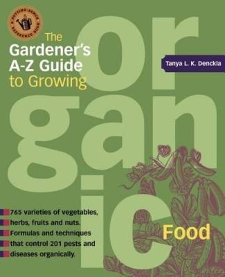 The Gardener's A-Z Guide to Growing Organic Food - Paperback - GOOD