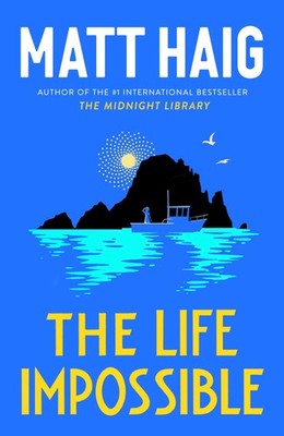 The Life Impossible: A Novel - paperback Haig, Matt