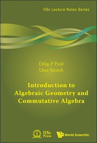 Introduction To Algebraic Geometry And Commutative Algebra by Dilip P Patil - Image 2