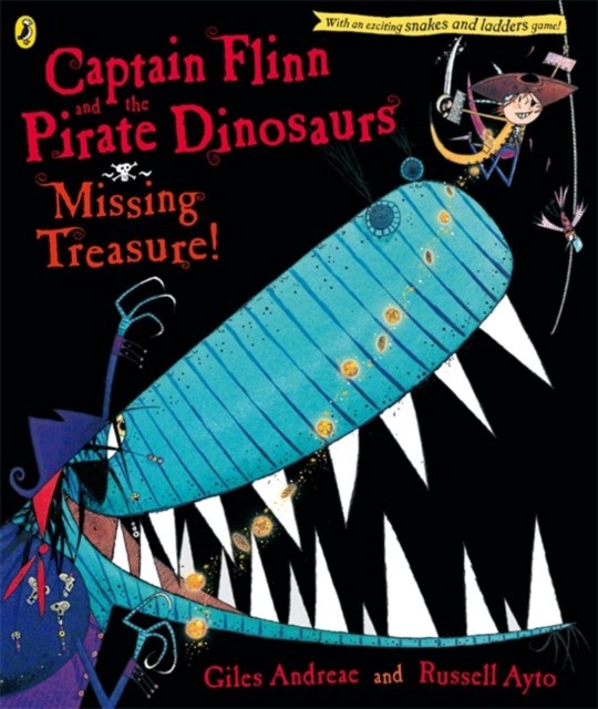 Captain Flinn and the Pirate Dinosaurs: Missing Treasure! by Giles Andreae