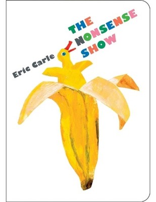 The Nonsense Show by Eric Carle (English) Board Books Book