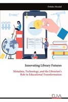 Innovating Library Futures Debdas Mondal Taschenbuch Englisch 2025 Eliva Press