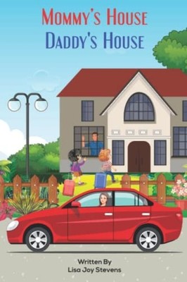Mommy's House Daddy's House -  NEW Lisa Joy Steven 2021-06-22