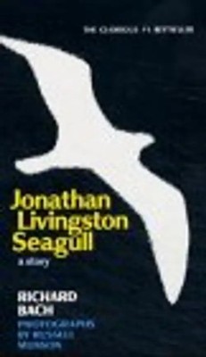 Jonathan Livingston Seagull: A Story - Richard Bach