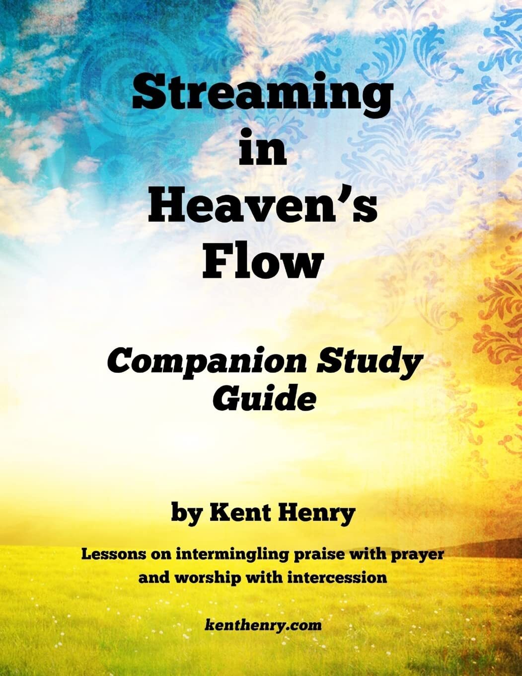 Streaming in Heavens Flow Companion Guide Praise Intermingled with Study Insights