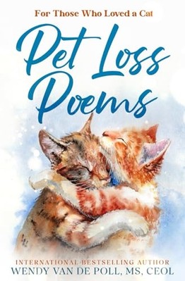 Pet Loss Poems : for Those Who Loved a Cat -  NEW Wendy Van De Po 2025