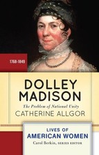 Dolley Madison : The Problem of National Unity, Paperback by Allgor, Catherin...